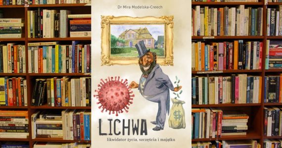Okładka książki "Lichwa. Likwidator życia, szczęścia i majątku!", autorstwa dr Miry Modelskiej-Creech.